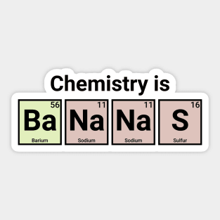 Chemistry is Bananas Sticker